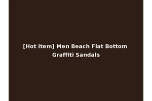 [Hot Item] Men Beach Flat Bottom Graffiti Sandals