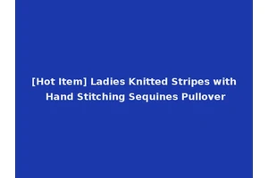 [Hot Item] Ladies Knitted Stripes with Hand Stitching Sequines Pullover