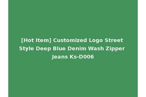 [Hot Item] Customized Logo Street Style Deep Blue Denim Wash Zipper Jeans Ks-D006