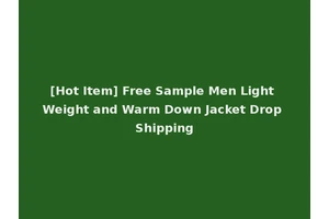 [Hot Item] Free Sample Men Light Weight and Warm Down Jacket Drop Shipping
