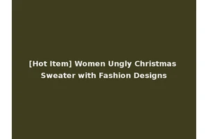 [Hot Item] Women Ungly Christmas Sweater with Fashion Designs