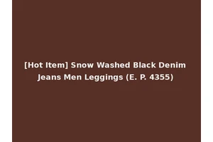 [Hot Item] Snow Washed Black Denim Jeans Men Leggings (E. P. 4355)