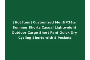 [Hot Item] Customized Men's Summer Shorts Casual Lightweight Outdoor Cargo Short Pant Quick Dry Cycling Shorts with 5 Pockets