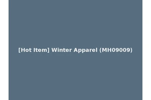 [Hot Item] Winter Apparel (MH09009)
