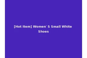 [Hot Item] Women′ S Small White Shoes