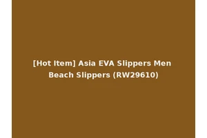 [Hot Item] Asia EVA Slippers Men Beach Slippers (RW29610)