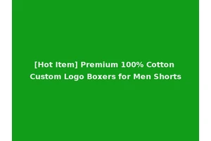 [Hot Item] Premium 100% Cotton Custom Logo Boxers for Men Shorts