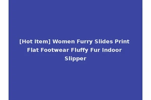 [Hot Item] Women Furry Slides Print Flat Footwear Fluffy Fur Indoor Slipper