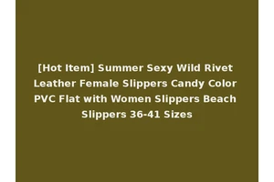 [Hot Item] Summer Sexy Wild Rivet Leather Female Slippers Candy Color PVC Flat with Women Slippers Beach Slippers 36-41 Sizes