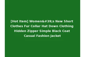 [Hot Item] Women's New Short Clothes Fur Collar Hat Down Clothing Hidden Zipper Simple Black Coat Casual Fashion Jacket