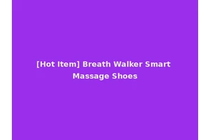 [Hot Item] Breath Walker Smart Massage Shoes
