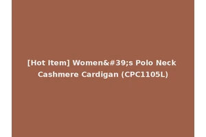 [Hot Item] Women's Polo Neck Cashmere Cardigan (CPC1105L)