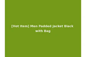 [Hot Item] Men Padded Jacket Black with Bag