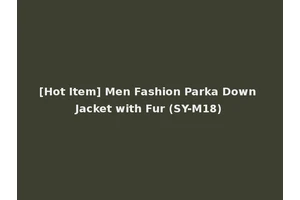 [Hot Item] Men Fashion Parka Down Jacket with Fur (SY-M18)