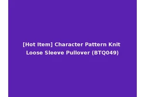 [Hot Item] Character Pattern Knit Loose Sleeve Pullover (BTQ049)