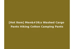[Hot Item] Men's Washed Cargo Pants Hiking Cotton Camping Pants