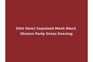 [Hot Item] Sequined Mesh Black Illusion Party Dress Evening