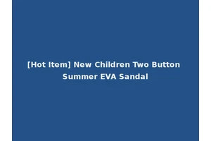 [Hot Item] New Children Two Button Summer EVA Sandal