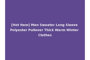 [Hot Item] Men Sweater Long Sleeve Polyester Pullover Thick Warm Winter Clothes