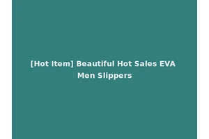 [Hot Item] Beautiful Hot Sales EVA Men Slippers