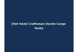 [Hot Item] Craftsman Denim Cargo Pants