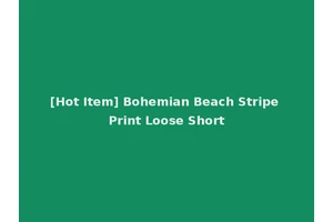 [Hot Item] Bohemian Beach Stripe Print Loose Short