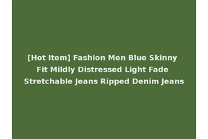 [Hot Item] Fashion Men Blue Skinny Fit Mildly Distressed Light Fade Stretchable Jeans Ripped Denim Jeans