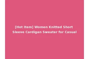 [Hot Item] Women Knitted Short Sleeve Cardigan Sweater for Casual