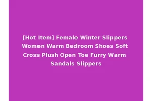 [Hot Item] Female Winter Slippers Women Warm Bedroom Shoes Soft Cross Plush Open Toe Furry Warm Sandals Slippers
