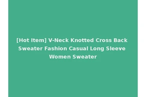 [Hot Item] V-Neck Knotted Cross Back Sweater Fashion Casual Long Sleeve Women Sweater
