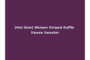 [Hot Item] Women Striped Ruffle Sleeve Sweater
