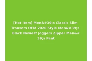 [Hot Item] Men's Classic Slim Trousers OEM 2020 Style Men's Black Newest Joggers Zipper Men's Pant