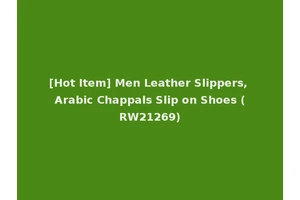 [Hot Item] Men Leather Slippers, Arabic Chappals Slip on Shoes (RW21269)