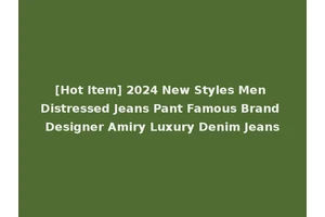 [Hot Item] 2024 New Styles Men Distressed Jeans Pant Famous Brand Designer Amiry Luxury Denim Jeans