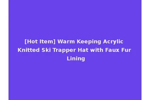 [Hot Item] Warm Keeping Acrylic Knitted Ski Trapper Hat with Faux Fur Lining