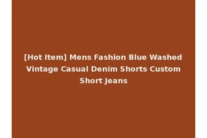 [Hot Item] Mens Fashion Blue Washed Vintage Casual Denim Shorts Custom Short Jeans