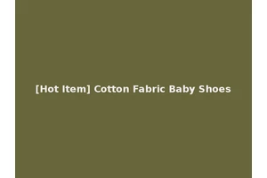 [Hot Item] Cotton Fabric Baby Shoes