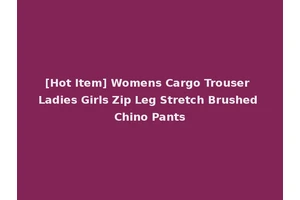 [Hot Item] Womens Cargo Trouser Ladies Girls Zip Leg Stretch Brushed Chino Pants