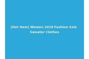 [Hot Item] Women 2019 Fashion Sale Sweater Clothes