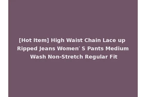 [Hot Item] High Waist Chain Lace up Ripped Jeans Women′ S Pants Medium Wash Non-Stretch Regular Fit