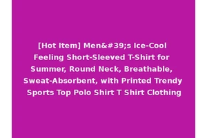 [Hot Item] Men's Ice-Cool Feeling Short-Sleeved T-Shirt for Summer, Round Neck, Breathable, Sweat-Absorbent, with Printed Trendy Sports Top Polo Shirt T Shirt Clothing