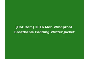 [Hot Item] 2016 Men Windproof Breathable Padding Winter Jacket