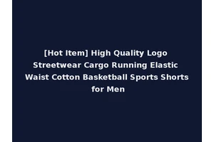 [Hot Item] High Quality Logo Streetwear Cargo Running Elastic Waist Cotton Basketball Sports Shorts for Men