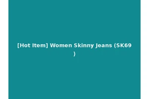 [Hot Item] Women Skinny Jeans (SK69)