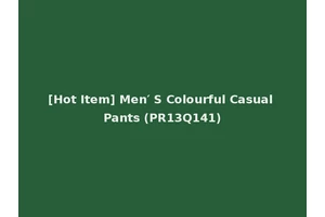 [Hot Item] Men′ S Colourful Casual Pants (PR13Q141)