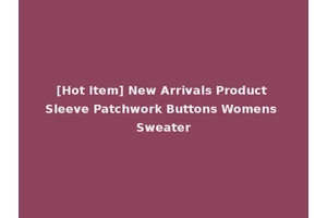 [Hot Item] New Arrivals Product Sleeve Patchwork Buttons Womens Sweater