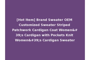 [Hot Item] Brand Sweater OEM Customized Sweater Striped Patchwork Cardigan Coat Women's Cardigan with Pockets Knit Women's Cardigan Sweater