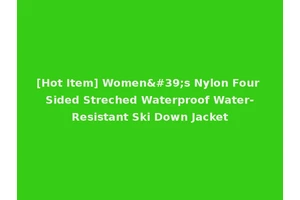 [Hot Item] Women's Nylon Four Sided Streched Waterproof Water-Resistant Ski Down Jacket