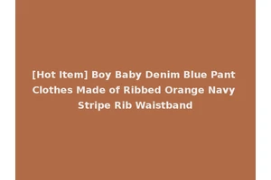 [Hot Item] Boy Baby Denim Blue Pant Clothes Made of Ribbed Orange Navy Stripe Rib Waistband