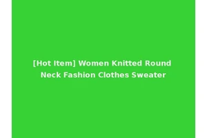 [Hot Item] Women Knitted Round Neck Fashion Clothes Sweater